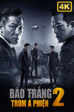 Bão Trắng 2: Trùm Á Phiện 4K