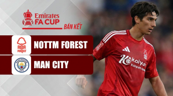  Nottingham Forest vs Manchester City - Bán kết FA Cup 2024/25