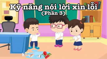 STEAMQ - 1 - Kỹ Năng Nói Lời Xin Lỗi Phần 3