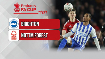 Brighton vs Nottm Forest - Tứ kết FA Cup 2024/25