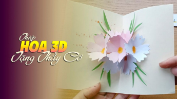 Thiệp Hoa 3D Tặng Thầy Cô