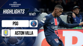  PSG vs Aston Villa - Tứ kết lượt đi UEFA Champions League 2024/25