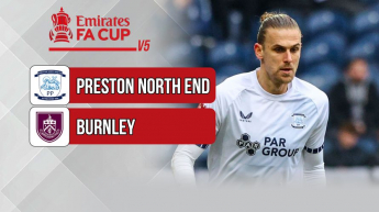 Preston North End vs Burnley - FA Cup 2024/25 - Vòng 5