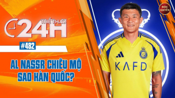 Số 482: AL Nassr chiêu mộ sao Hàn Quốc - Thể thao 24h