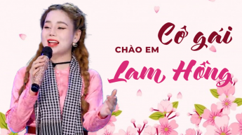 Chào Em Cô Gái Lam Hồng