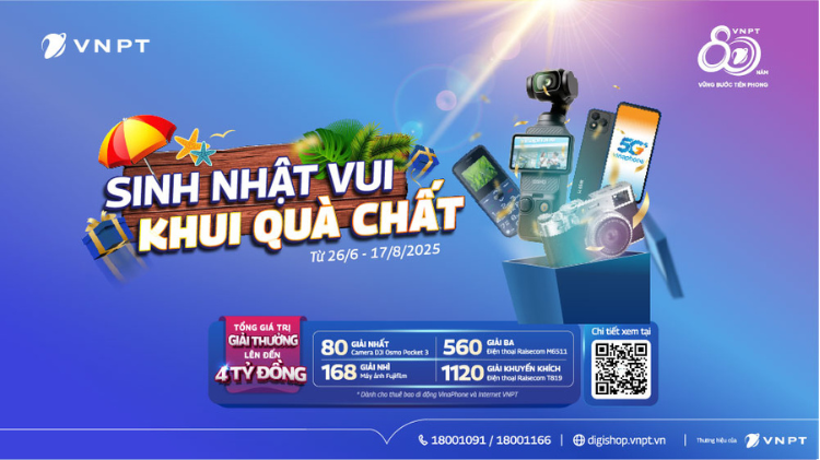 VNPT khuấy động hè với kho quà sinh nhật “hot trend” trị giá gần 4 tỷ đồng!
